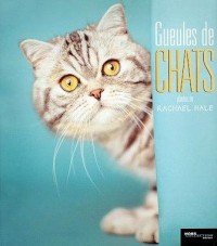 Gueules de chats (Ancien prix Editeur: 13 Euros )