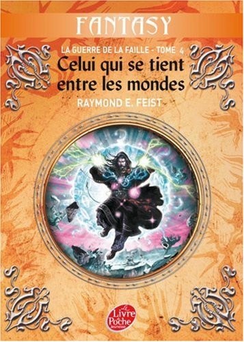 La Guerre de la Faille, Tome 4 : Celui qui se tient entre les mondes