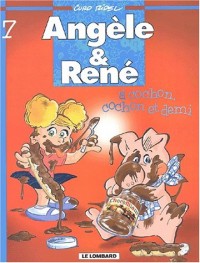Angèle & René, tome 7 : A Cochon, cochon et demi
