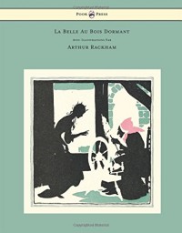 La Belle Au Bois Dormant - Avec Illustrations Par Arthur Rackham