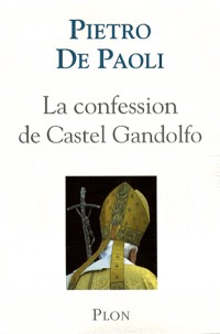 La confession de Castel Gandolfo