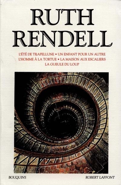 Oeuvres choisies de Ruth Rendell : l'été de Trapellune, un enfant pour un autre, l'homme à la tortue, la maison aux escaliers,la gueule du loup