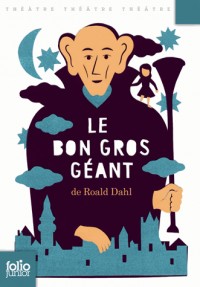 Le Bon Gros Géant: Pièces pour enfants