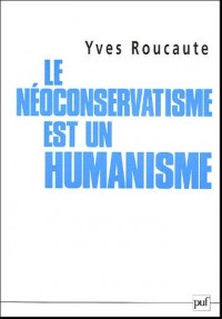 Le néo-conservatisme est un humanisme