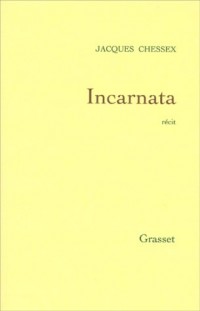 Incarnata : Récit