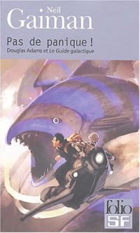 Pas de panique !: Douglas Adams et «Le Guide galactique»