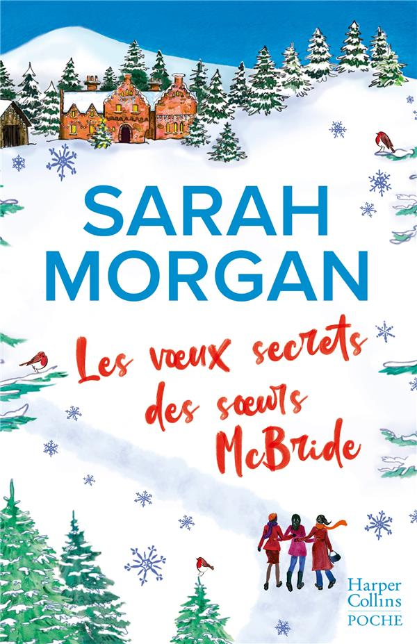 Les voeux secrets des soeurs McBride: Une romance de Noël en Ecosse. Découvrez la nouveauté de Sarah Morgan Mariage sous les flocons