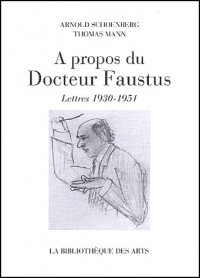 A propos du Docteur Faustus : Lettres 1930-1951