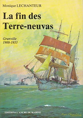 La fin des Terre-Neuvas: Granville, 1900-1933