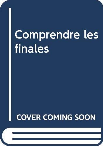 Comprendre les finales