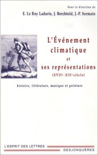 L'événement climatique et ses représentations (XVIIe-XIXe siècle)