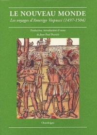 Le Nouveau monde. Les voyages d'Amerigo Vespucci (1497-1504)