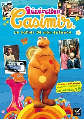 Génération Casimir, le cahier de mon enfance