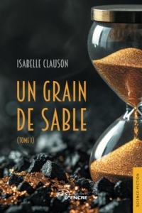 Un grain de sable (tome 1)