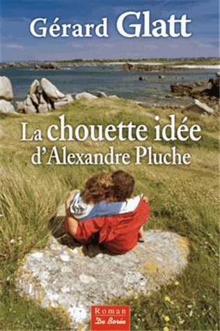 Chouette Idée d'Alexandre Pluche (la)