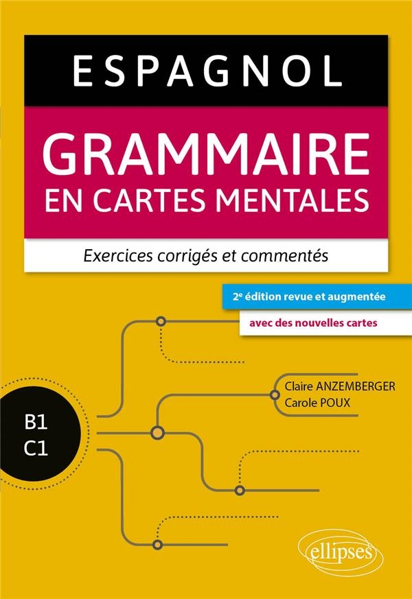 Espagnol. grammaire en cartes mentales avec exercices corriges et commentes [b1-c1 - 2e edition rev