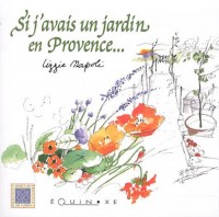 Si j'avais un jardin en Provence.
