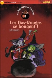 Les Sorcières du Beffroi, tome 3 : Les Bas-Rouges se bougent !