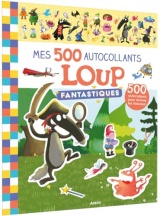 Mes tout premiers autocollants - mes 500 autocollants fantastiques loup