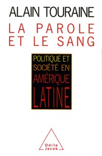 La Parole et le sang : Politique et société en Amérique latine