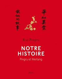 Notre histoire. Pingru et Meitang