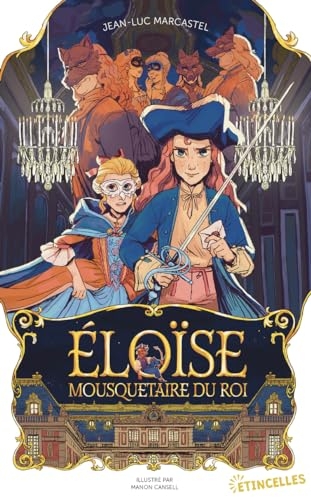 Éloïse, Mousquetaire du roi