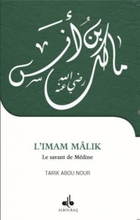 Je Veux Connaitre l'Imam Malik, le Savant de Medine