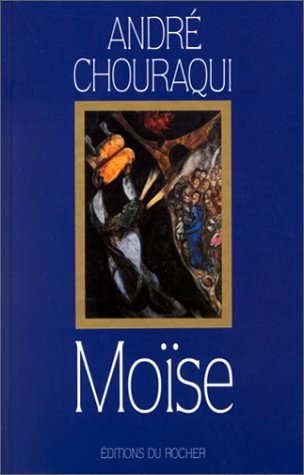 Moïse. Voyage au confins d'un mystère révélé et d'une utopie réalisable