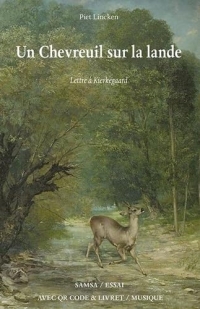 Un Chevreuil sur la lande: Lettre à Kierkegaard