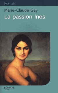 La passion Ines