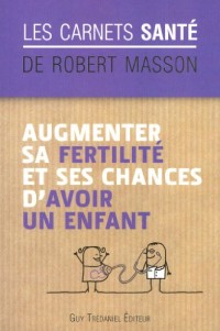 Augmenter sa fertilité et ses chances d'avoir un enfant