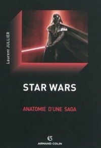 Star Wars - 2e éd. - Anatomie d'une saga