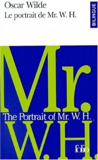 Le Portrait de Mr. W. H./The Portrait of Mr. W. H.