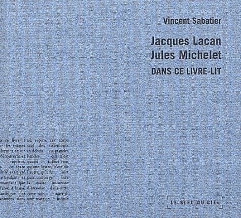 Jacques Lacan, Jules Michelet. Dans ce livre-lit