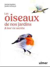 Les oiseaux de nos jardins, villes et villages