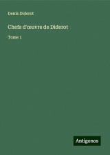 Chefs d'¿uvre de Diderot: Tome 1