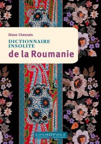 Dictionnaire insolite de la Roumanie