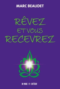 Rêvez et vous recevrez