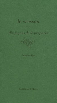 Le Cresson : Dix façons de le préparer