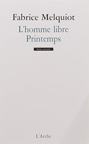 L'homme libre ; Printemps