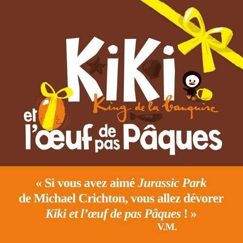Kiki et l'oeuf de pas Pâques. King de la banquise