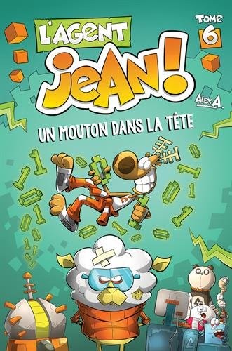 L'Agent jean tome 6 -Un mouton dans la tete