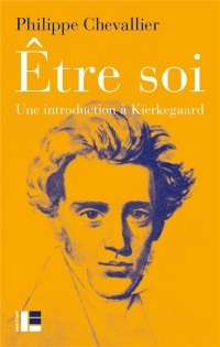 Être soi: Une introduction à Kierkegaard