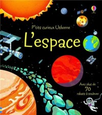 L'espace - P'tits curieux Usborne