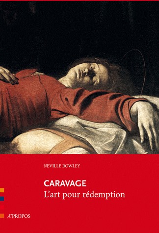 Caravage, l'art pour rédemption