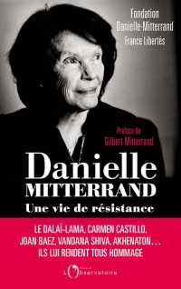 Danielle mitterrand, une vie de resistance