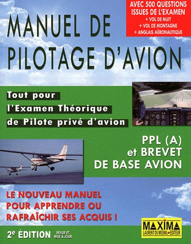 Manuel de pilotage d'avion, PPL (A) et Brevet de base avion : Tout pour l'Examen Théorique de Pilote privé d'avion