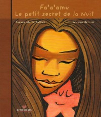 Fa'A'Amu : Petit Secret de la nuit