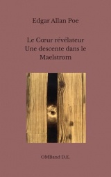 Le Cœur révélateur: suivi de: Une descente dans le Maelstrom