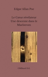 Le Cœur révélateur: suivi de: Une descente dans le Maelstrom